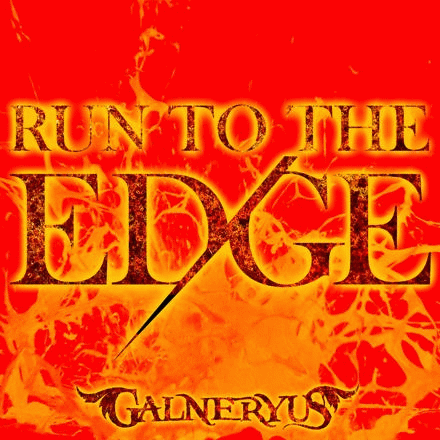 Galneryus : Run to the Edge